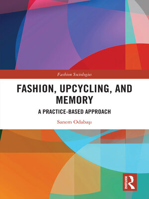 cover image of Fashion, Upcycling, and Memory